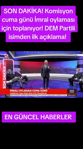 SON DAKİKA! Komisyon cuma günü İmral oylaması için toplanıyor! DEM Partili isimden ilk açıklama! #gündem #imralı #demparti #keşfetteyizzz #sondakikahaberleri 