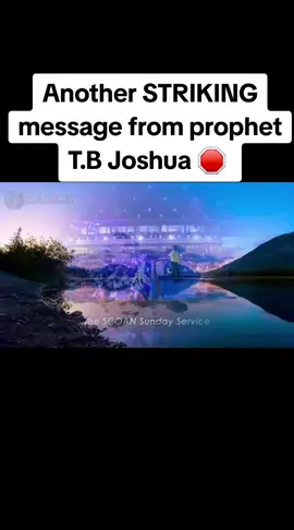 Another STRIKING message from prophet T.B Joshua 🛑 