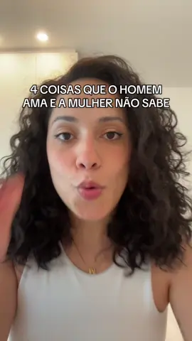 4 coisas que o homem ama