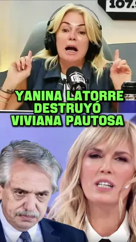 YANINA LATORRE DESTRUYÓ VIVIANA PAUTOSA  #yaninalatorre #vivianacanosa #albertofernandez #kirchnerismo #milei 