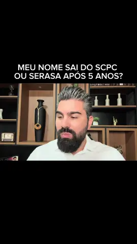 Nome sai do SERASA após 5 anos?