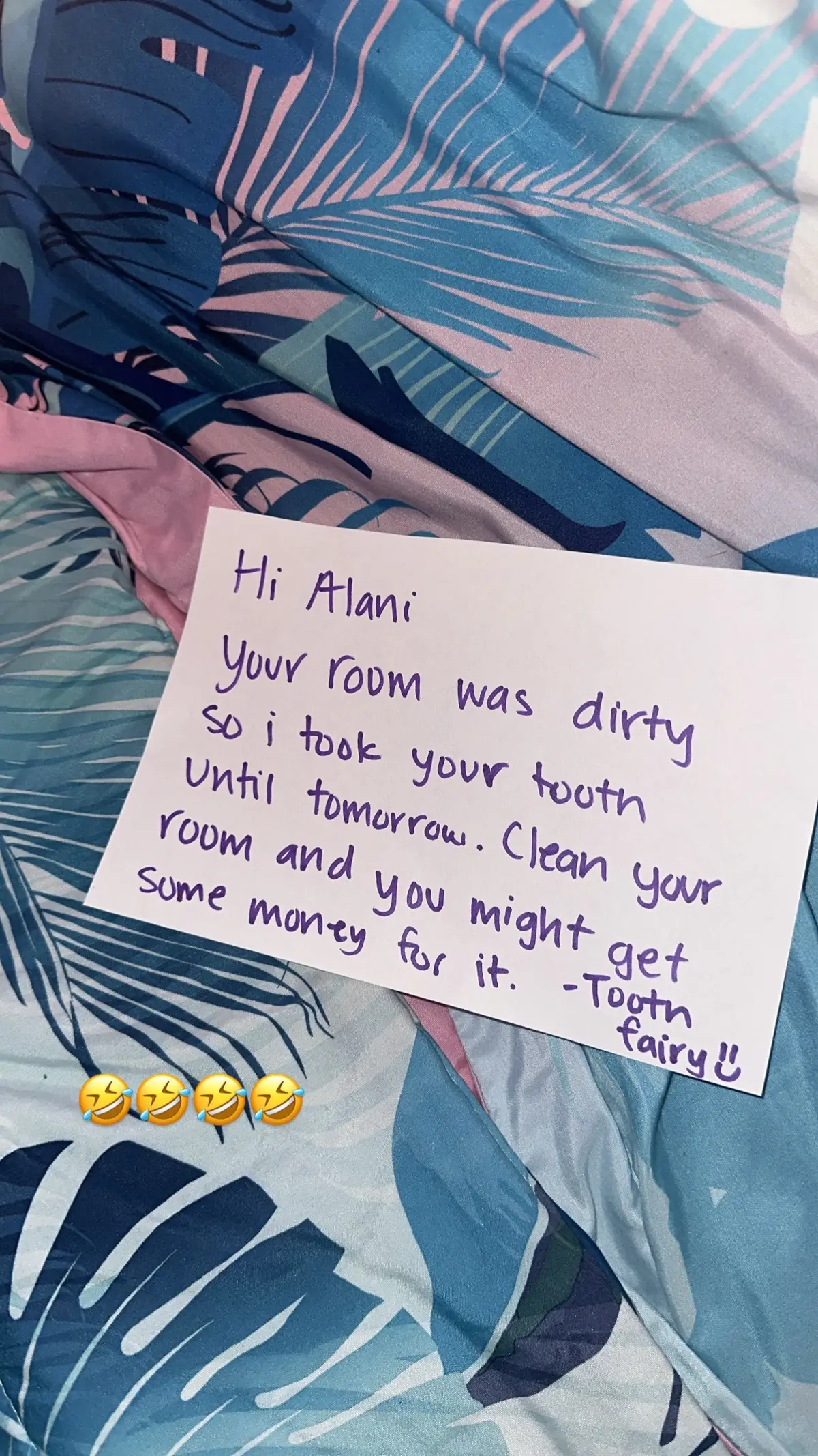 😂😂 the tooth fairy made her clean her room 