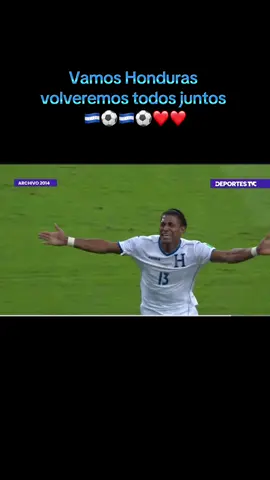 Vamos Honduras  volveremos todos juntos  🇭🇳⚽️🇭🇳⚽️❤️❤️