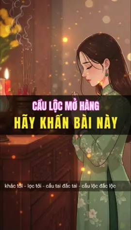 Ngày mùng Một hay ngày Rằm, nếu muốn việc làm ăn thêm rộng mở, hãy thành tâm đọc: Nam mô A Di Đà Phật (3 lần). Hôm nay là ngày… tháng… năm…, con tên…, ngụ tại…. Con xin chỉnh tề hương hoa lễ vật, dâng lên trước án. Chúng con kính mời Thổ Công, Thổ Địa, Tài Thần cai quản khu vực này; kính mời gia tiên nội ngoại cùng bà cô tổ về chứng lễ. Con người phàm tục, bước đi còn vụng, lời nói còn thiếu, điều chi sai sót xin được xá tội. Cúi xin bề trên mở đường cho việc kinh doanh buôn bán suôn sẻ, khách tự tìm tới, tài lộc tự tìm về. Cầu tài đắc tài, cầu lộc đắc lộc. Nam mô A Di Đà Phật. 👉 Nếu bạn chưa biết khấn thế nào khi thắp hương, hãy follow kênh để học thêm nhiều bài khấn chuẩn lễ. #phongthuygialinh #thocung #vankhan #phongthuy #tamlinh 