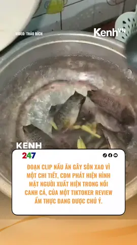 ĐOẠN CLIP NẤU ĂN GÂY SÔN XAO VÌ MỘT CHI TIẾT #xemcungtiktok #kenhvn #kenhnetwork 