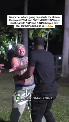 No matter what’s going on outside the stream the way 6IX9INE and ANTONIO BROWN were laughing with ADIN and N3ON showed how real brotherhood holds up🫶🥺… #6ix9ine #antoniobrown #adinross #n3on 