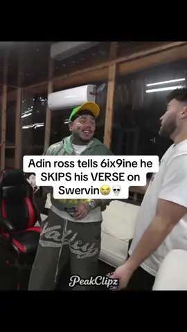 “I think people actually skipped to my verse”😭#6ix9ine #adinross #n3on #fyp #PeakClipz 