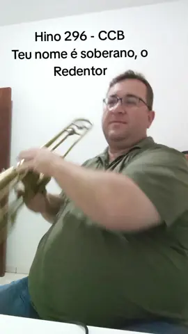 Hino CCB 296 Teu nome é soberano, o Redentor #ccb #hinosccb #trombone #harpacristã 