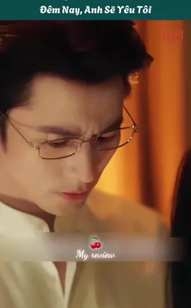 Phim : Đêm Nay A Sẽ Yêu Tôi (full-1) #fyp #review #thinhhanh #xuhuong #xuhuongtiktok 