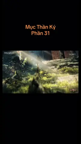 Mục Thần Ký :phần 31#mucthanky #phimhay 