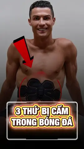 3 Thứ Bị Cấm Trong Bóng Đá #bongda #tinbongda #xuhuong 