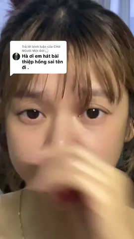 Trả lời @CHờ NGười Một Đời🎧 