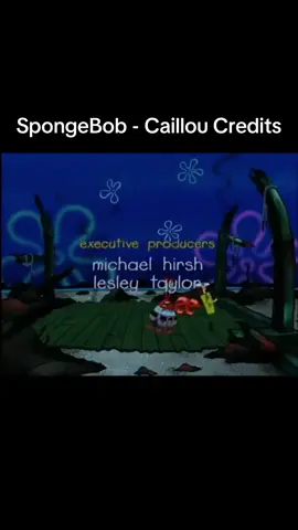 SpongeBob - Caillou Credits