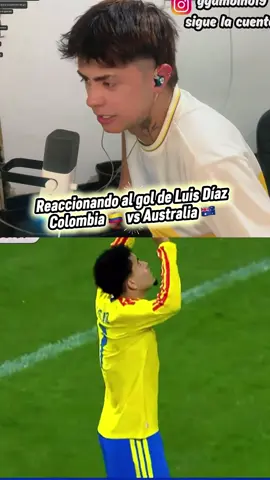 Reaccionando al gol de Luis Díaz en el partido amistoso Colombia 🇨🇴 vs Australia 🇦🇺  #luisdiaz #colombia #reaccion #seleccioncolombia #luchodiaz 
