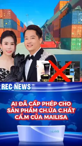 Ai là người cấp phép lưu hành sản phẩm 10 năm qua của Mailisa #tintuc #viral #tiktok #xuhuong #Mailisa 