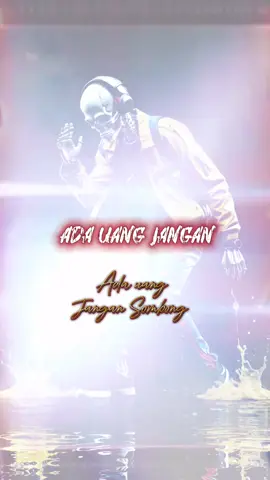 Ada Uang Jangan Sumbong  #trend #lyrics #fypシ゚ #vibes #music 