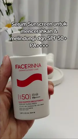 Serum Sunscreen untuk mencerahkan dan melindungi kulit wajah dgn kandungan 2% Niacinamide  #facerinna #facerinnasunscreen #sunscreen 