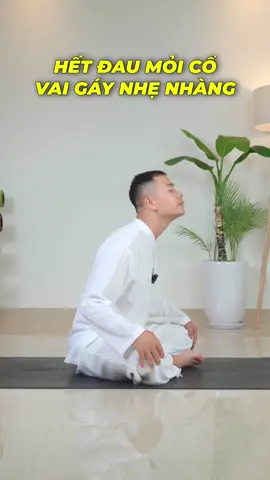 Hết đau mỏi cổ - vai gáy nhẹ nhàng