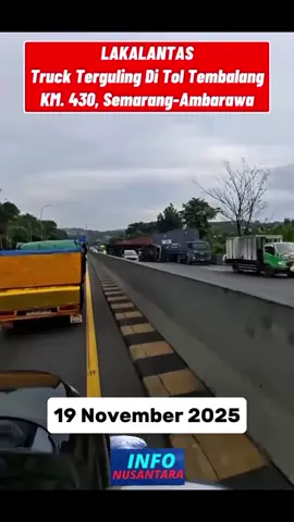 Telah terjadi kecelakaan tunggal sebuah Truck terguling di Ruas Jalan Tol Semarang, Tepat di KM. 430+600 Kawasan Tembalang, Kota Semarang, Jawa Tengah, 19 November 2025. Akibat Peristiwa tersebut Arus lalulintas dari arah Semarang menuju Ambarawa mengalami kepadetan karena penyempitan Jalur.  Petugas Tol dan Pihak Kepolisian Sudah berada di lokasi TKP untuk melakukan Evakuasi.  Selalu Berhati-hati saat berkendara‼️ #kecelakaan #lalulintas #tol #semarang #fyppppppppppppppppppppppp 