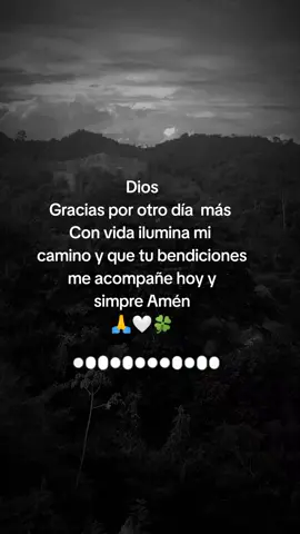 Dios gracias por otro día más de vida 🙏🤍🍀 quiéreme @LUIS MATEUS con #sentimiento🎶✔ 