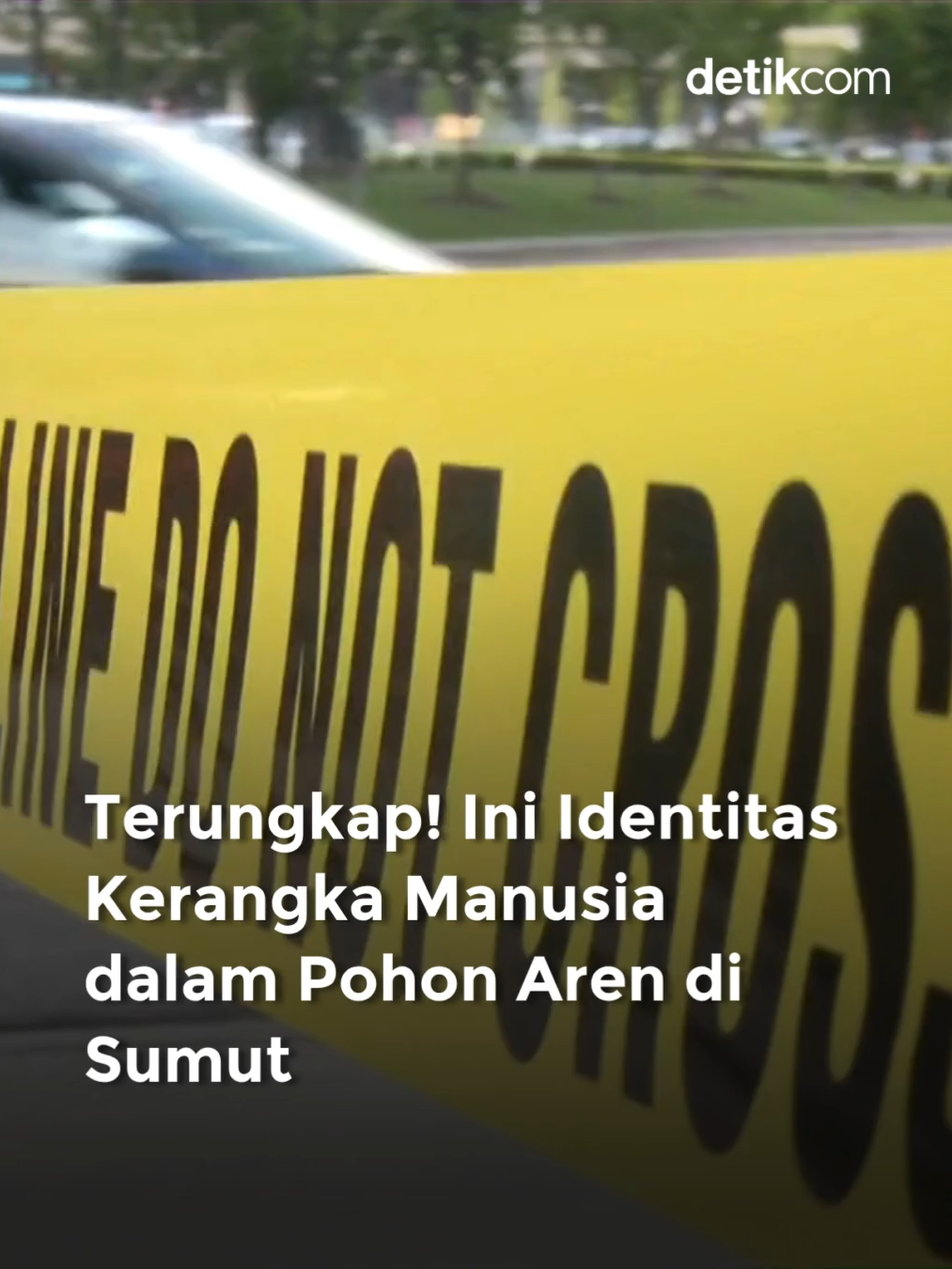 Identitas kerangka manusia yang ditemukan dalam batang pohon aren di Dusun I Desa Pematang Ganjang, Serdang Bedagai (Sergai), Sumatera Utara (Sumut), akhirnya terungkap. Kerangka manusia tersebut adalah Muhammad Yuda Prawira, warga sekitar yang hilang dua tahun lalu. 