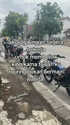 tapi ku usahakan suatu saat nanti saat sukses#promomakanharian #rxking #rxking135cc #touring #135cc 