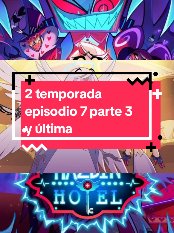 2 TEMPORADA EPISODIO 7 PARTE 3 Y ÚLTIMA #charlie #emily #hazbinhotel #episode7 #angeles serie de :@Hellaverse On Prime 