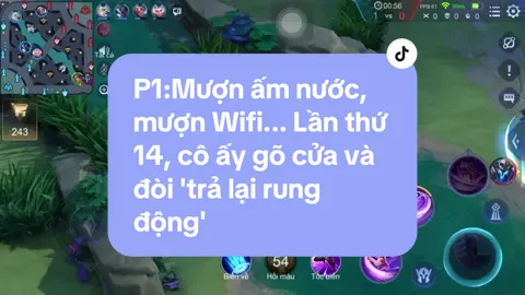 P1:Mượn ấm nước, mượn Wifi... Lần thứ 14, cô ấy gõ cửa và đòi trả lại rung động #lienquankechuyen #kaiyyn_  #xh #fyp 