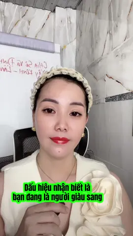 Dấu hiệu nhận biết bạn là 1 người giàu sang #camlinhtyty #xuhuongtiktok #daolycuocsong #huongdanxaykenhtiktok#kinhdoanhonline 