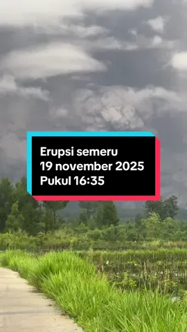 Semeru erupsi hari ini tggl 19 november 2025..  tetap waspada dan jangan panik..  #semeru #semeruerupsi #gunungsemeru #erupsisemeru #lavasemeru 