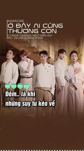 Karaoke | Ở Đây Ai Cũng Thương Con - CONGB, OgeNus, Ngô Kiến Huy, RIO, Dillan Hoàng Phan #odayaicungthuongcon #anhtraisayhi #hatcungenzo #viral 