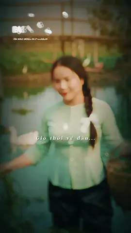 #CapCut gió thổi về đâu ? #fyp #feeeeeeeeeeeeeeeeeeeeepppppppp #iloveyou 