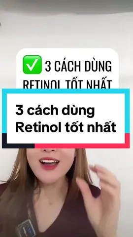 3 cách dùng retinol tốt nhất #munan #trimun #tritham #munviem #munnoitiet  