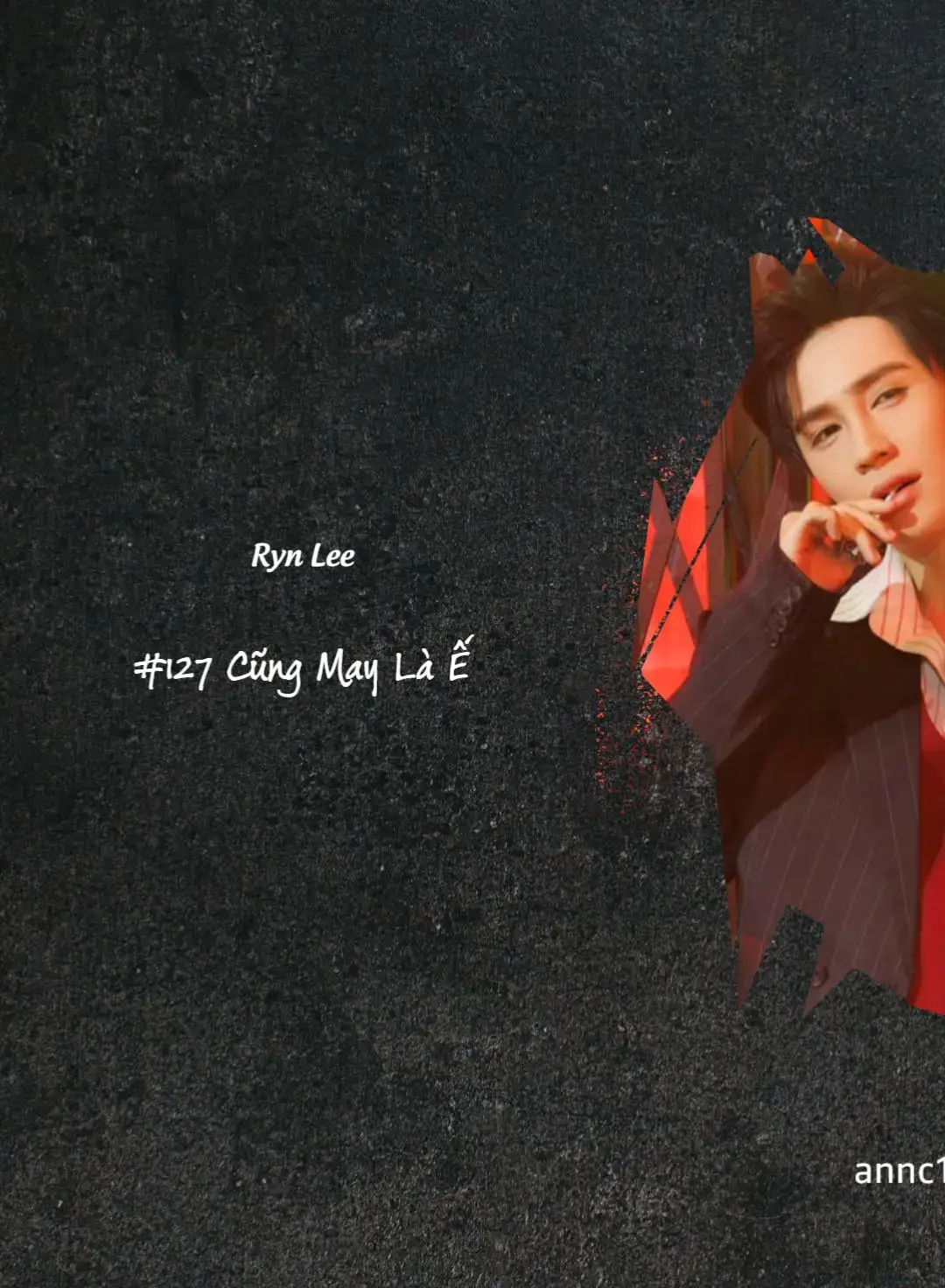 Ryn Lee rap thay cho B Ray Cũng May Là Ế ver Ryn Lee #rynlee #rap #atsh #cungmaylae #annc19324 