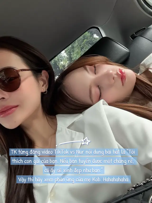 • TK từng đăng video TikTok vs Nur nội dung bài hát là 