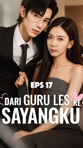 Dari Guru Les Ke Sayangku #dracin #dramachina #fyp 