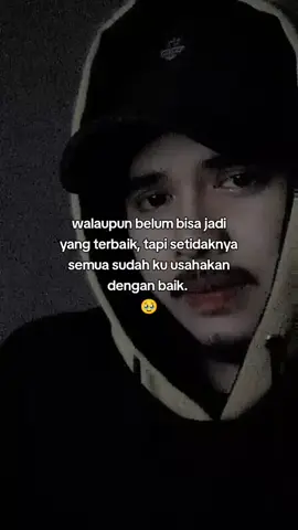 setidaknya aku sudah berusaha untuk jadi yang terbaik 🥹🥀🥲