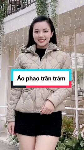 Áo phao Trần trám#xuhuong #viral #thoitrangnu #aokhoactrantram #aokhoacphao 