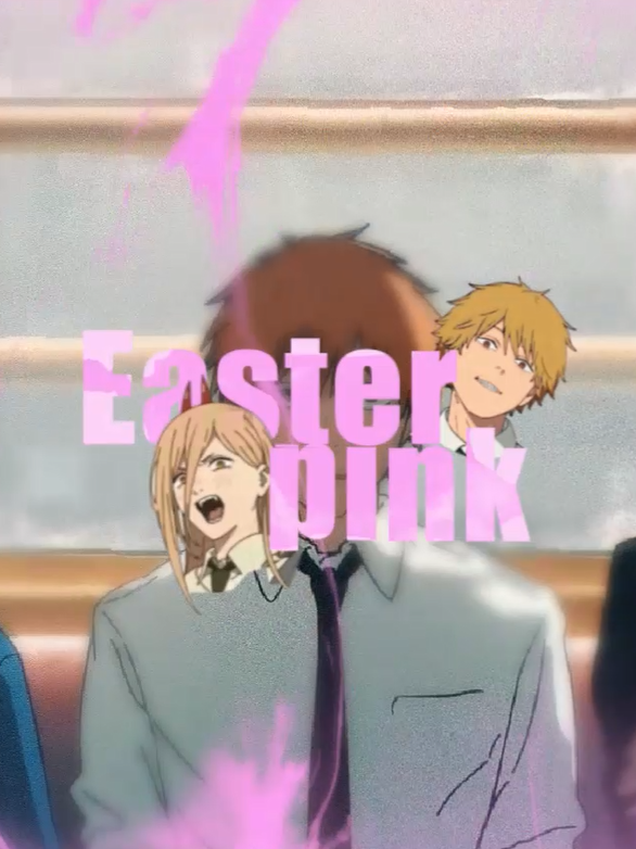 Easter Pink - CSM Edit // #chainsawman #chainsawmanedits #edit #fyp #denji #axhrs //  JOIN @aethergrp // PROJECT FILE IN PAYHIP //