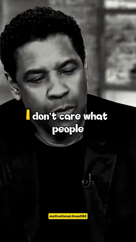 I don't Care what people #dailymotivationalquotes #denzalwashingtonquotes #danzelwashingtonspeech #success #motivational 