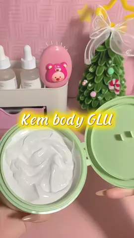 Dưỡng da cùng body Glu🌷 #kembody #duongtrangda 