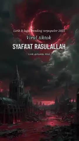 SYAFA'AT RASULALLAH 🤲🤲🤲  Lirik dan lagu trending terpopuler viral video lyrics tiktok Hamba Allah 2025 🎵🎵🎶🎼👌👍❤️💙🤍💕💞🕋🕋🤲🤲 #liriklagu #trending #terpopuler #2025 #viralditiktok 