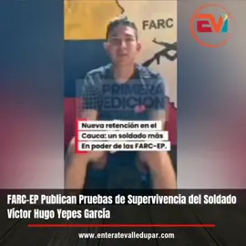 #LoÚltimo En sus redes sociales, las FARC-EP dieron a conocer las primeras pruebas de supervivencia del soldado profesional Víctor Hugo Yepes García, perteneciente a una unidad contra el narcotráfico y quien fue retenido el pasado 14 de noviembre en el sur del Cauca. Cortesía, Primera Edición Noticias