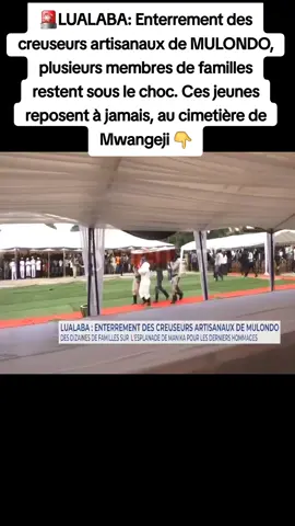 🚨LUALABA: Enterrement des creuseurs artisanaux de MULONDO, plusieurs membres de familles restent sous le choc. Ces jeunes reposent à jamais, au cimetière de Mwangeji 👇
