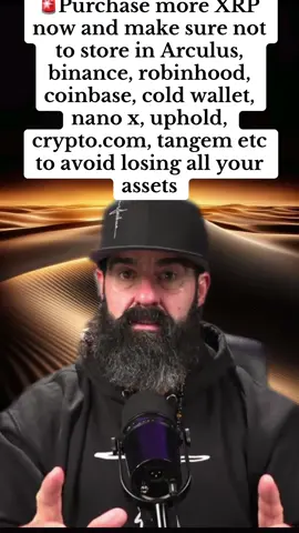 🚨Purchase more XRP now and make sure not to store in Arculus, binance, robinhood, coinbase, cold wallet, nano x, uphold, crypto.com, tangem etc to avoid losing all your assets.    #rpcommunity #xrparmy #btc #cryptoforbeginners