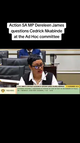 #actionsa  MP Dereleen James questions Cedrick Nkabinde at the Ad Hoc committee #newslivesa #news #newsstories #southafrica #adhoccommittee 