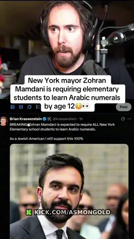 AsmonGold reacts to New York mayor Zohran Mamdani is requiring elementary students to learn Arabic numerals by age 12😳👀 #asmongold #zohranmamdani #news 