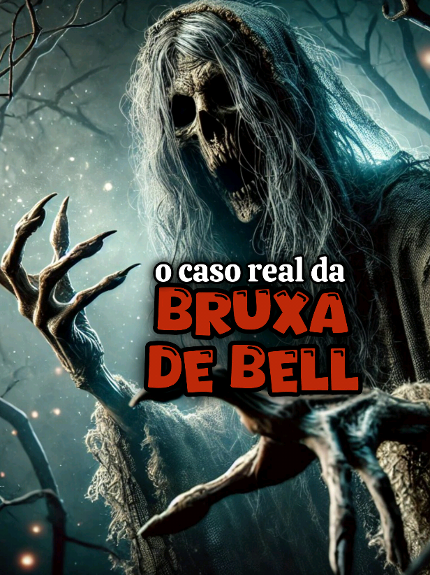 O Mistério ASSUSTADOR da BRUXA DE BELL: Uma História Real de TERROR nos Apalaches!  #Bruxa #HistoriasDeTerror #Paranormal #Assombração #FYP 