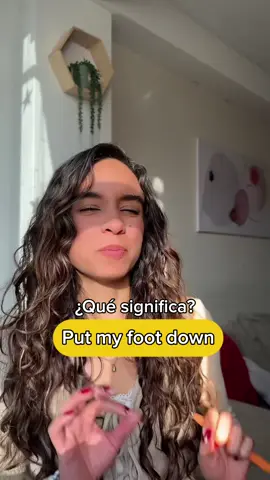 Nueva frase en inglés.  Put your foot down.  #fraseseningles #vocabularioingles #aprenderingles #palabraseningles #hablaingles 