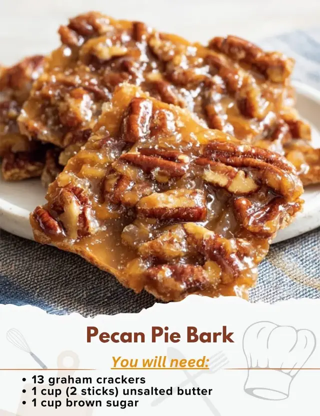 Pecan Pie Bark Ingredients: - 13 graham crackers - 1 cup (2 sticks) unsalted butter - 1 cup brown sugar - 2 cups pecan halves, roughly chopped - 1/4 teaspoon salt - 1 teaspoon vanilla extract Directions: 1. Preheat oven to 350°F (175°C). Line a baking sheet with parchment paper. 2. Arrange the graham crackers in a single layer on the prepared baking sheet. 3. In a medium saucepan, melt the butter over medium heat. 4. Stir in the brown sugar and salt, and bring the mixture to a boil. Boil for 3 minutes while stirring constantly. 5. Remove from heat and stir in the vanilla extract. 6. Pour the hot sugar mixture evenly over the graham crackers, spreading to cover all crackers. 7. Sprinkle the chopped pecans evenly over the top. 8. Bake for 15-20 minutes, or until the pecans are toasted and the mixture is bubbly. 9. Remove from the oven and let cool completely on the baking sheet. 10. Once cooled, break into bark-sized pieces and serve or store in an airtight container. Prep Time: 10 minutes | Cooking Time: 20 minutes | Total Time: 30 minutes Kcal: 320 kcal | Servings: 12 servings Tips: Use room temperature butter for even melting and smooth caramel consistency. Let the bark cool completely before breaking to ensure clean, crisp pieces. Shared